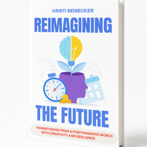 Reimagining the Future: Transitioning from a Post-Pandemic World with Creativity and Resilience